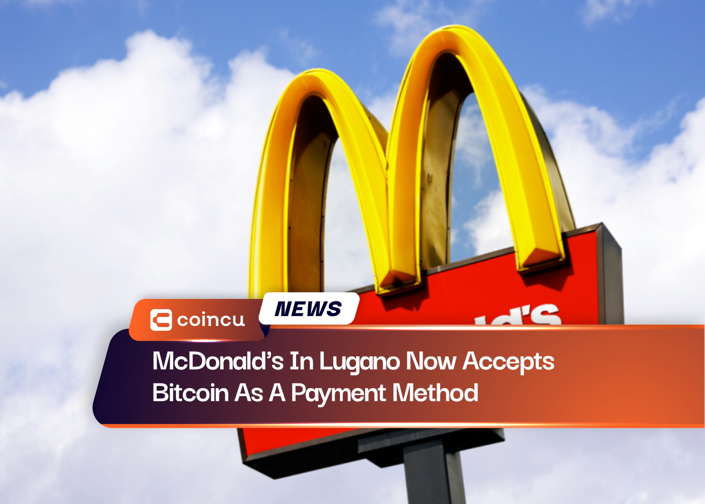 McDonald's In Lugano Now Accepts Bitcoin As A Payment Method