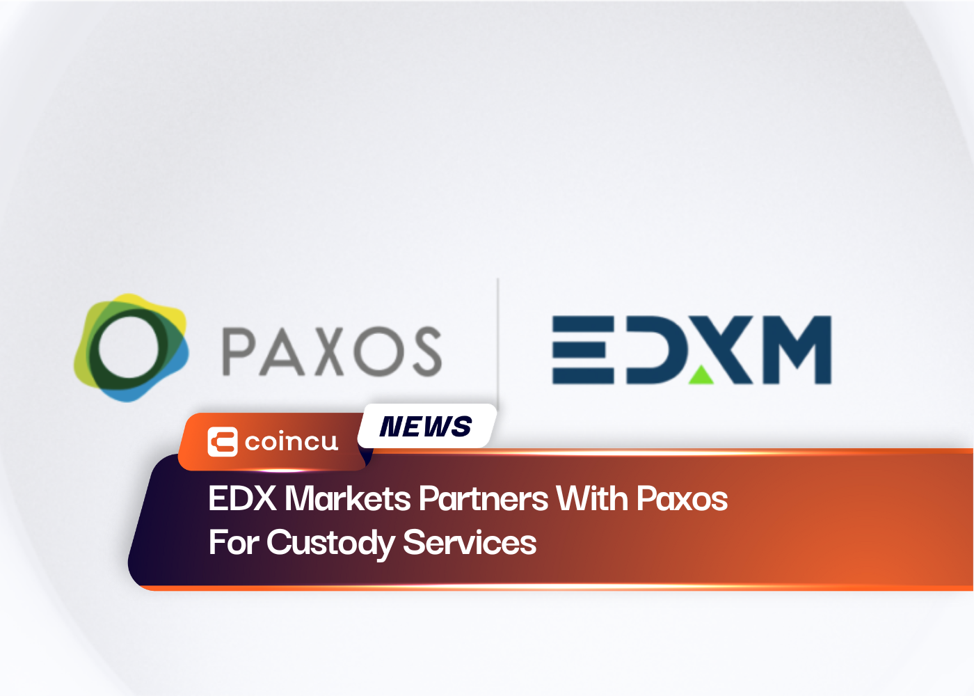 EDX Markets Partners With Paxos For Custody Services