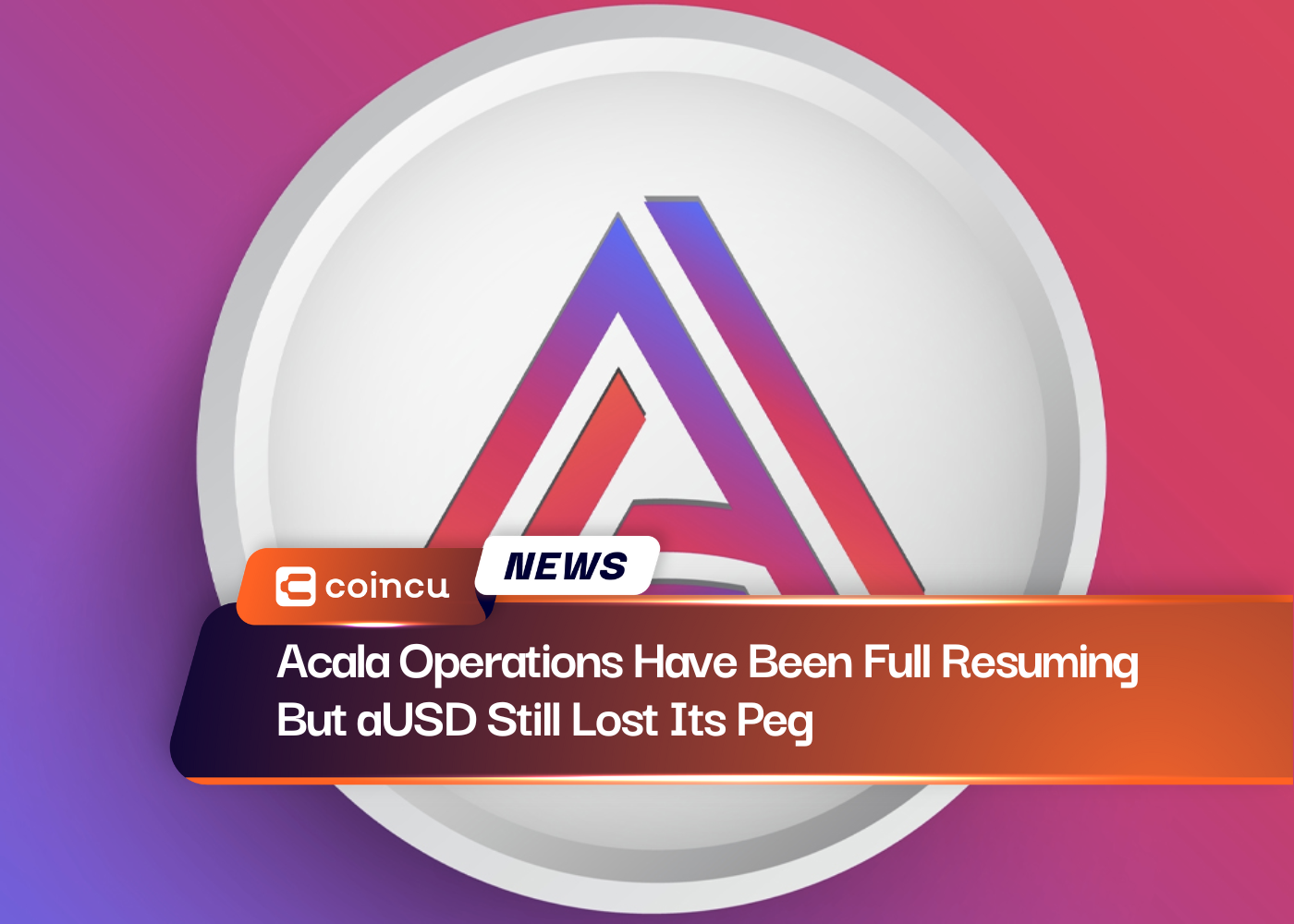 Acala Operations Have Been Full Resuming But aUSD Still Lost Its Peg