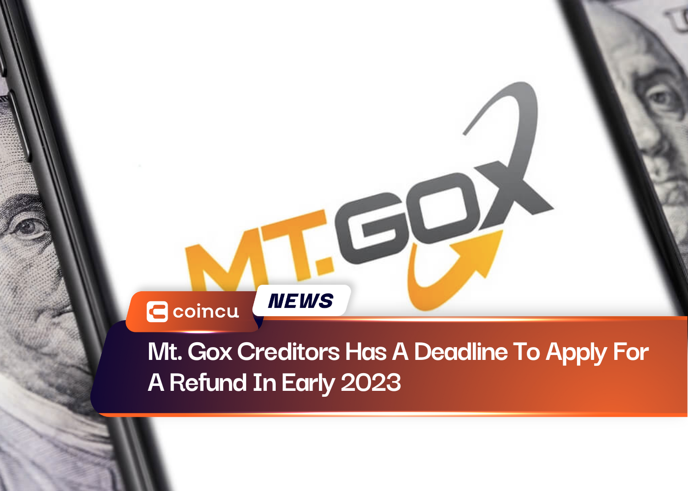 Mt. Gox Creditors Has A Deadline To Apply For A Refund In Early 2023