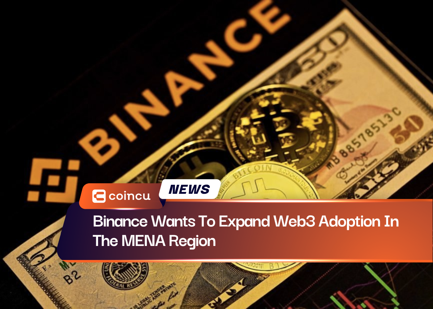 Binance Wants To Expand Web3 Adoption In The MENA Region
