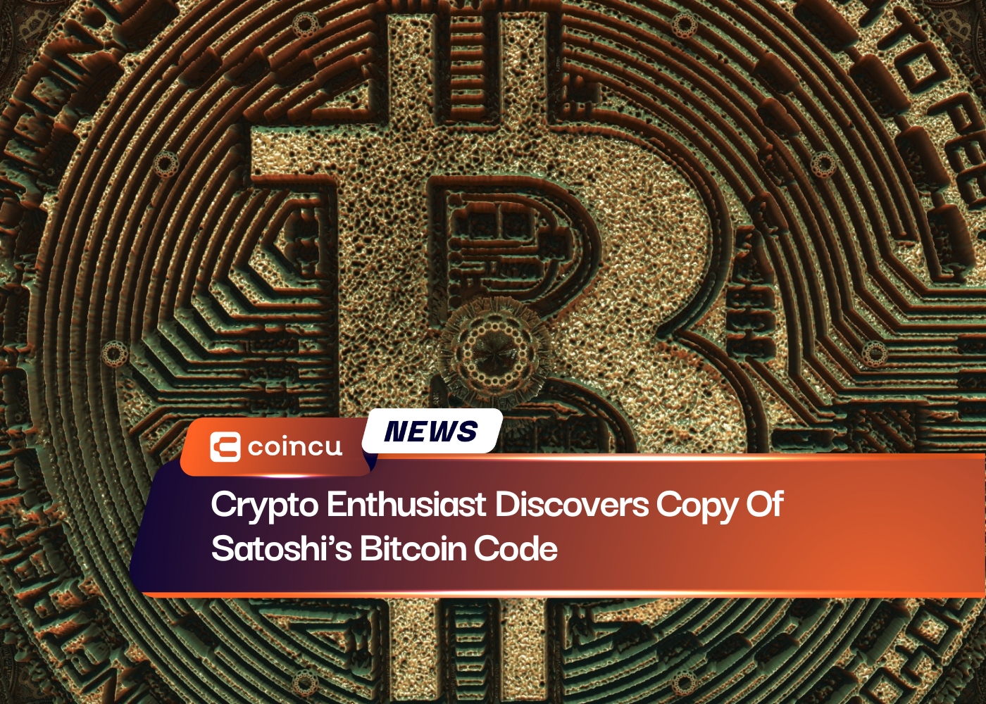 Crypto Enthusiast Discovers Copy Of Satoshi's Bitcoin Code