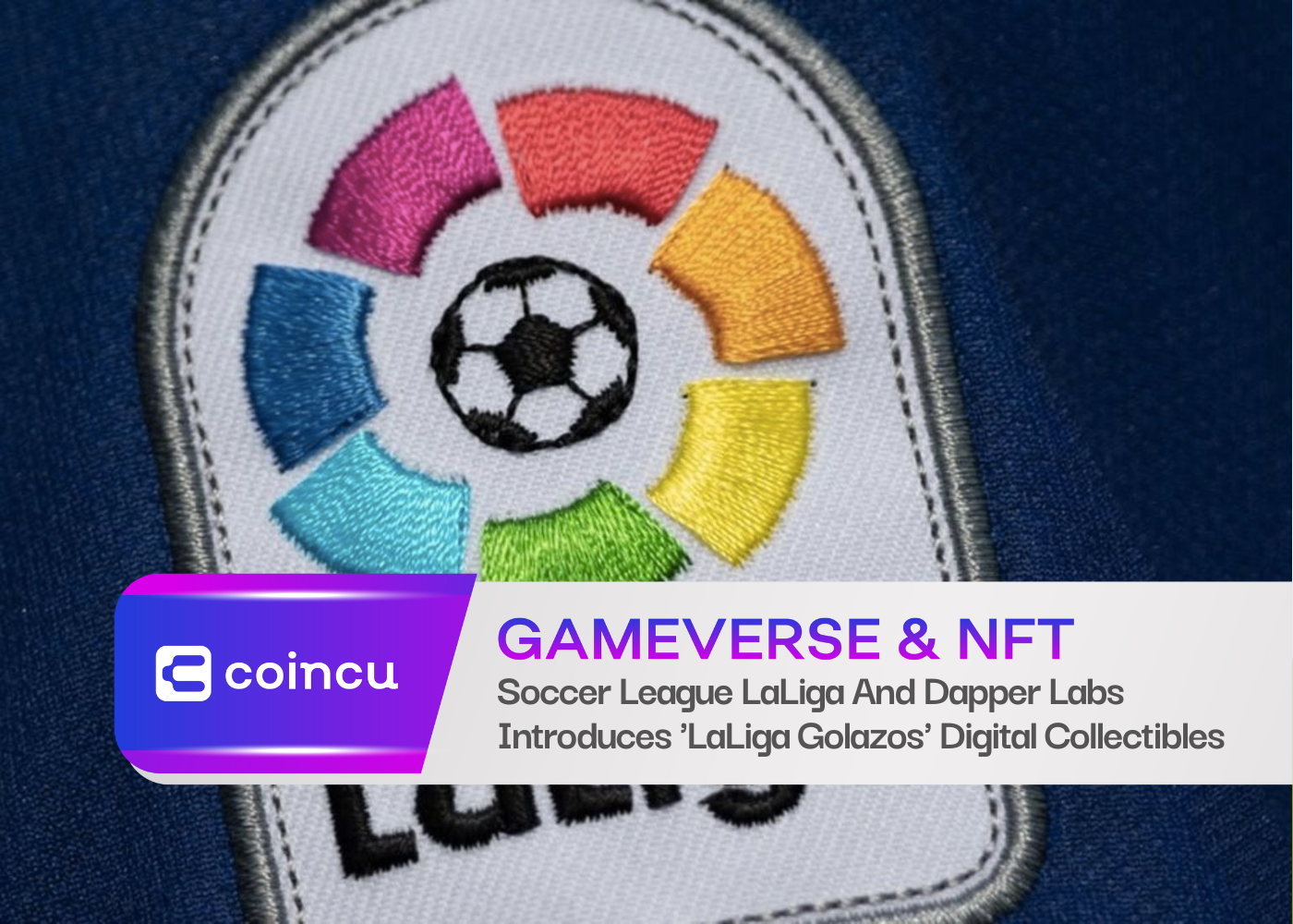 Soccer League LaLiga And Dapper Labs Introduces 'LaLiga Golazos' Digital Collectibles