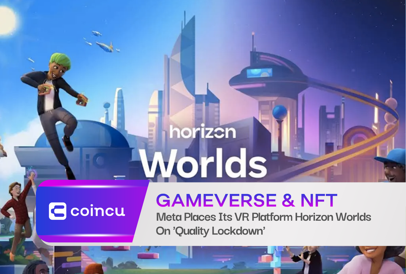 Meta Places Its VR Platform Horizon Worlds On 'Quality Lockdown'