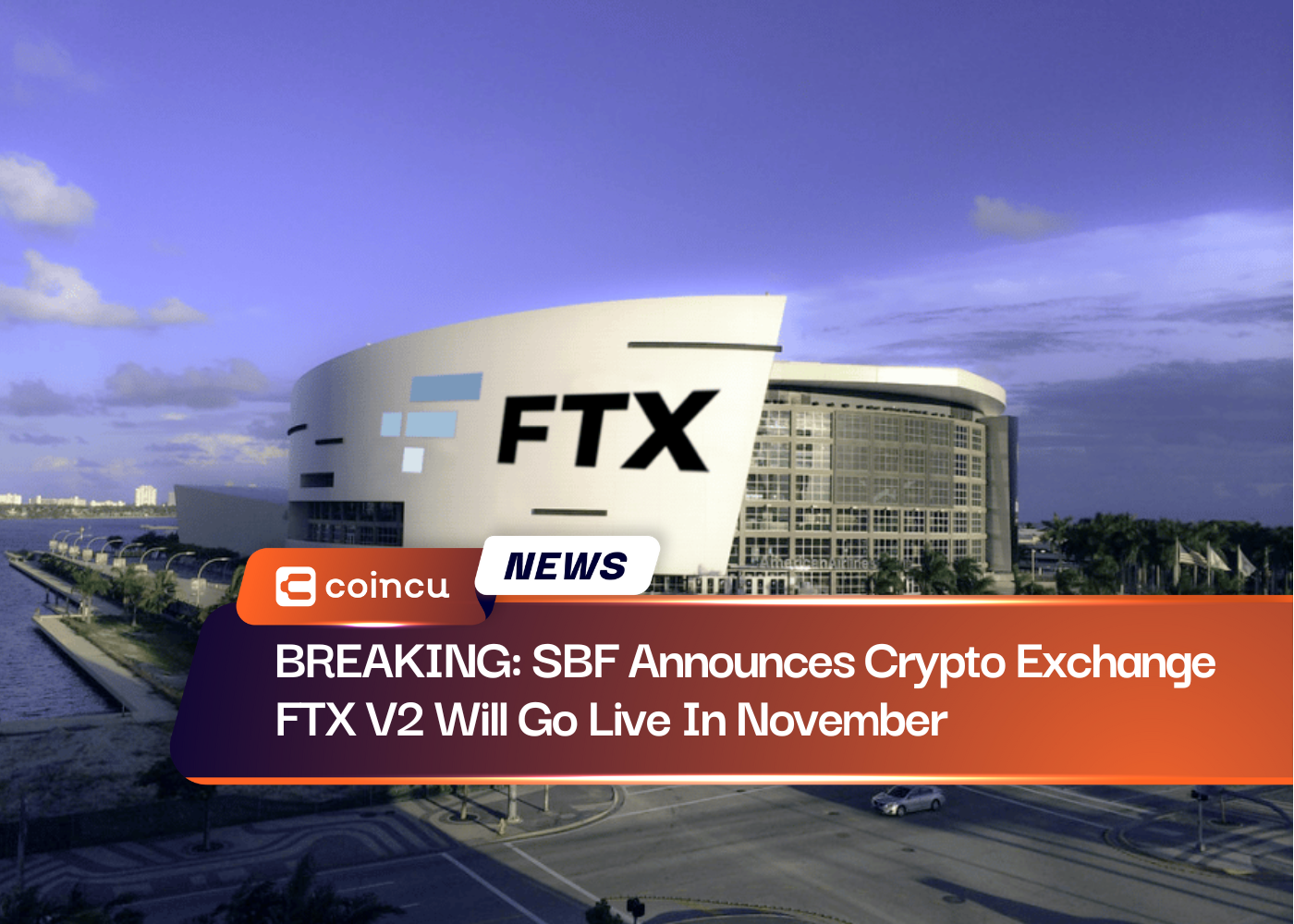 BREAKING: SBF Announces Crypto Exchange FTX V2 Will Go Live In November