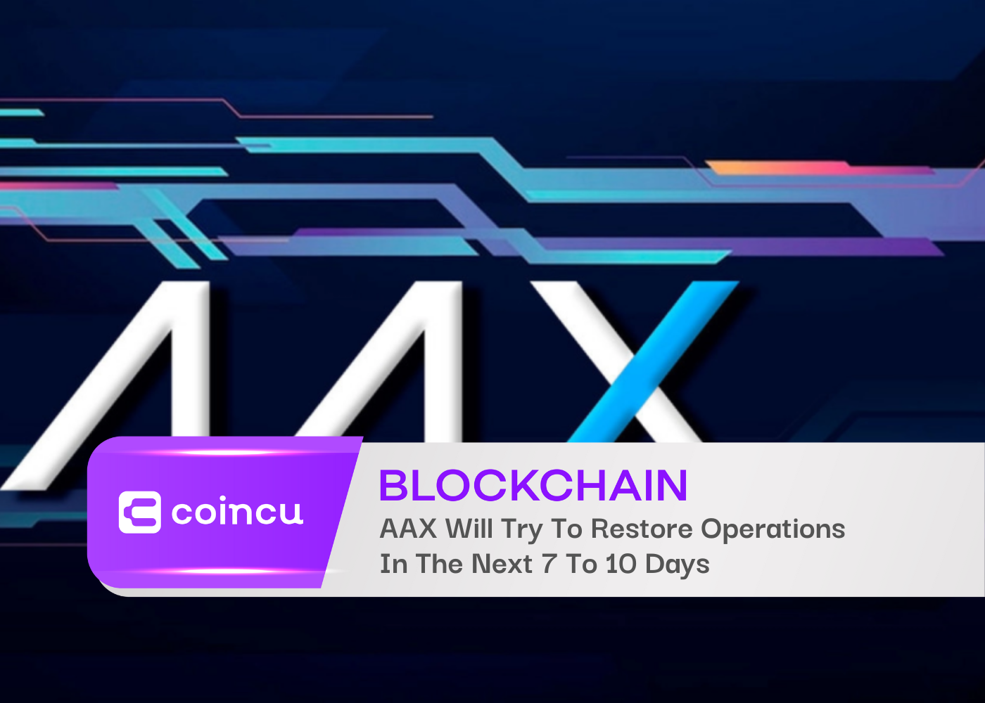 AAX Will Try To Restore Operations In The Next 7 To 10 Days