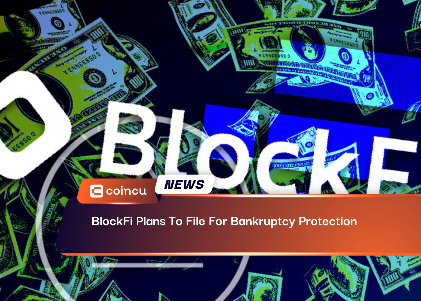 BlockFi Plans To File For Bankruptcy Protection