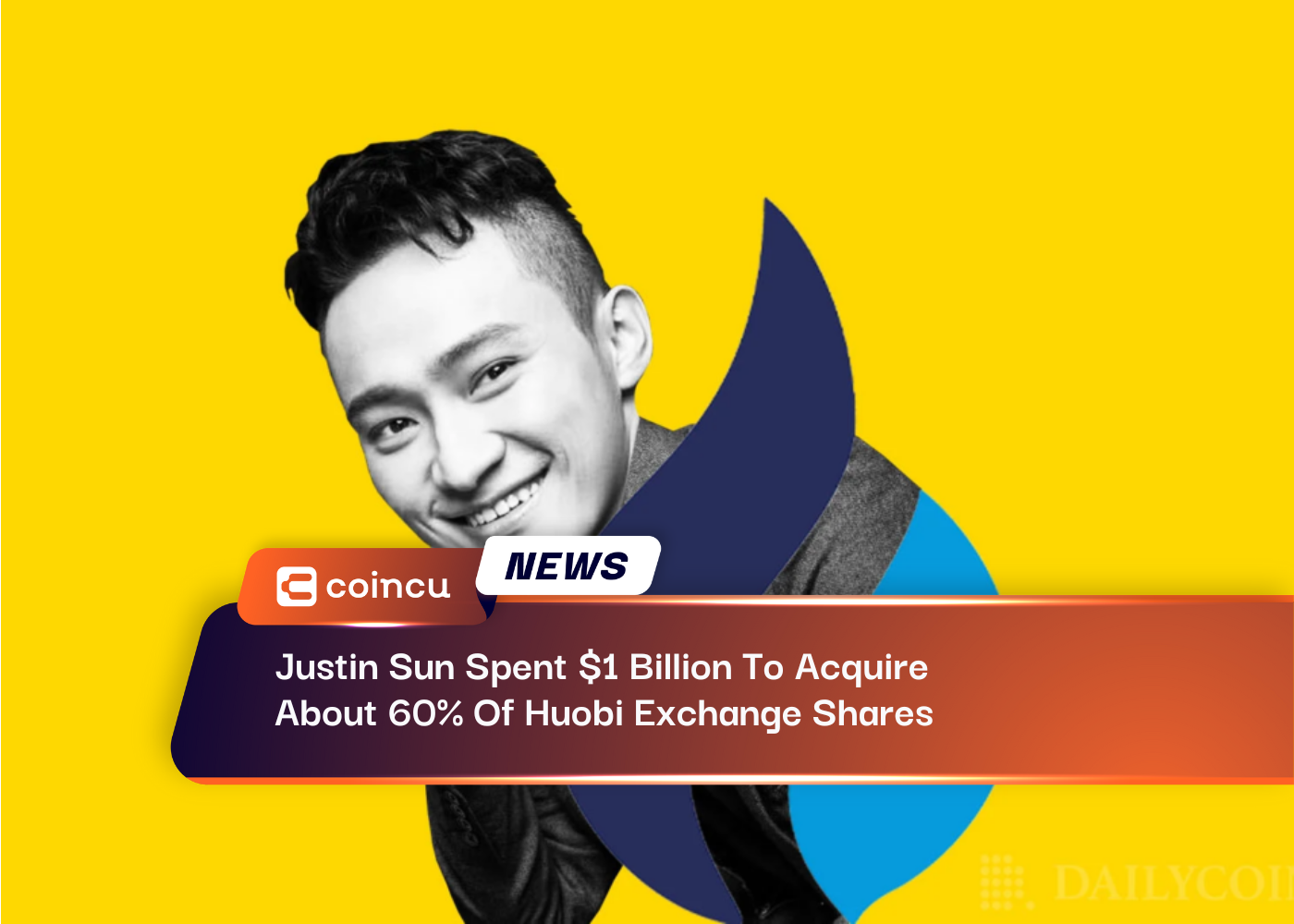 Justin Sun Spent $1 Billion To Acquire About 60% Of Huobi Exchange Shares