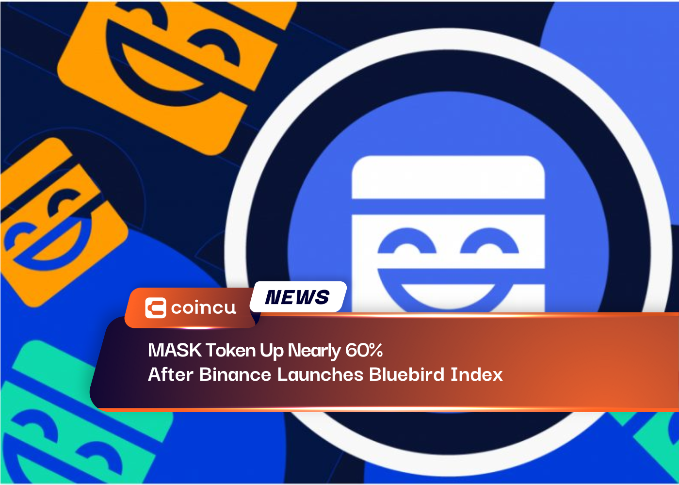 MASK Token Up Nearly 60% After Binance Launches Bluebird Index