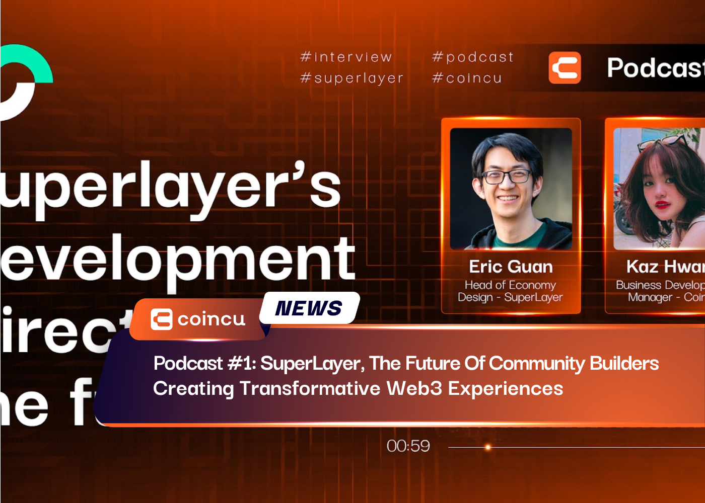 Podcast #1: SuperLayer, The Future Of Community Builders Creating Transformative Web3 Experiences