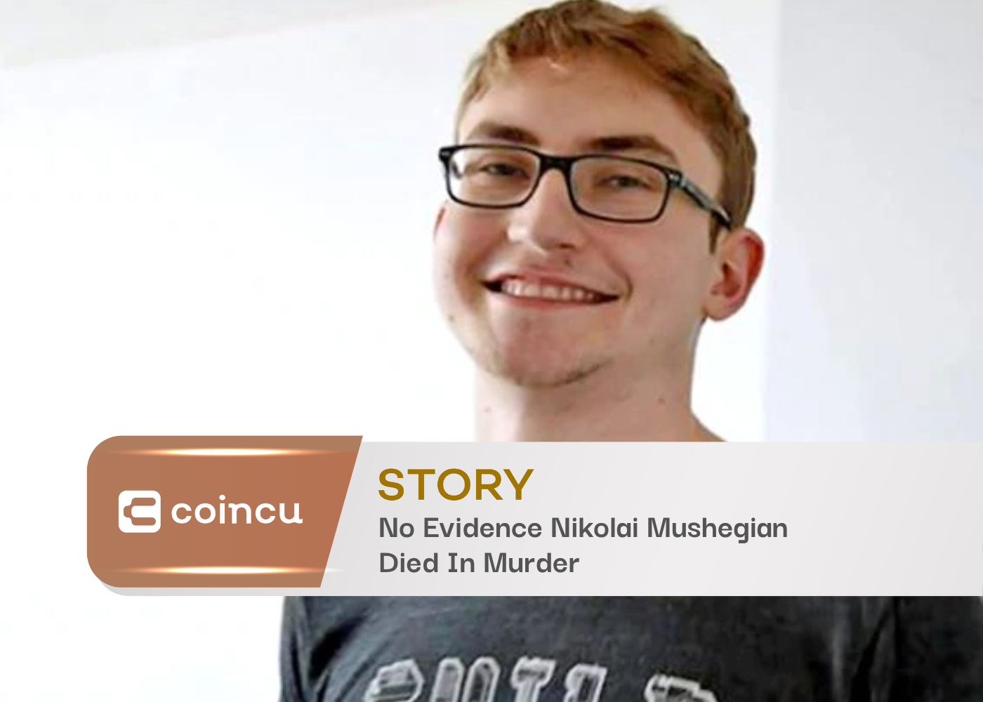 No Evidence Nikolai Mushegian Died In Murder