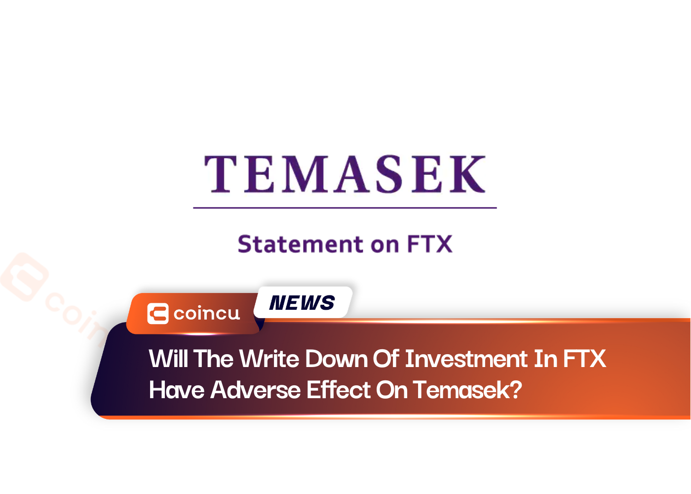 Will The Write Down Of Investment In FTX Have Adverse Effect On Temasek?