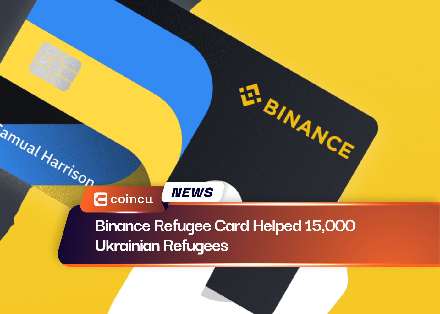 Binance Refugee Card Helped 15,000 Ukrainian Refugees