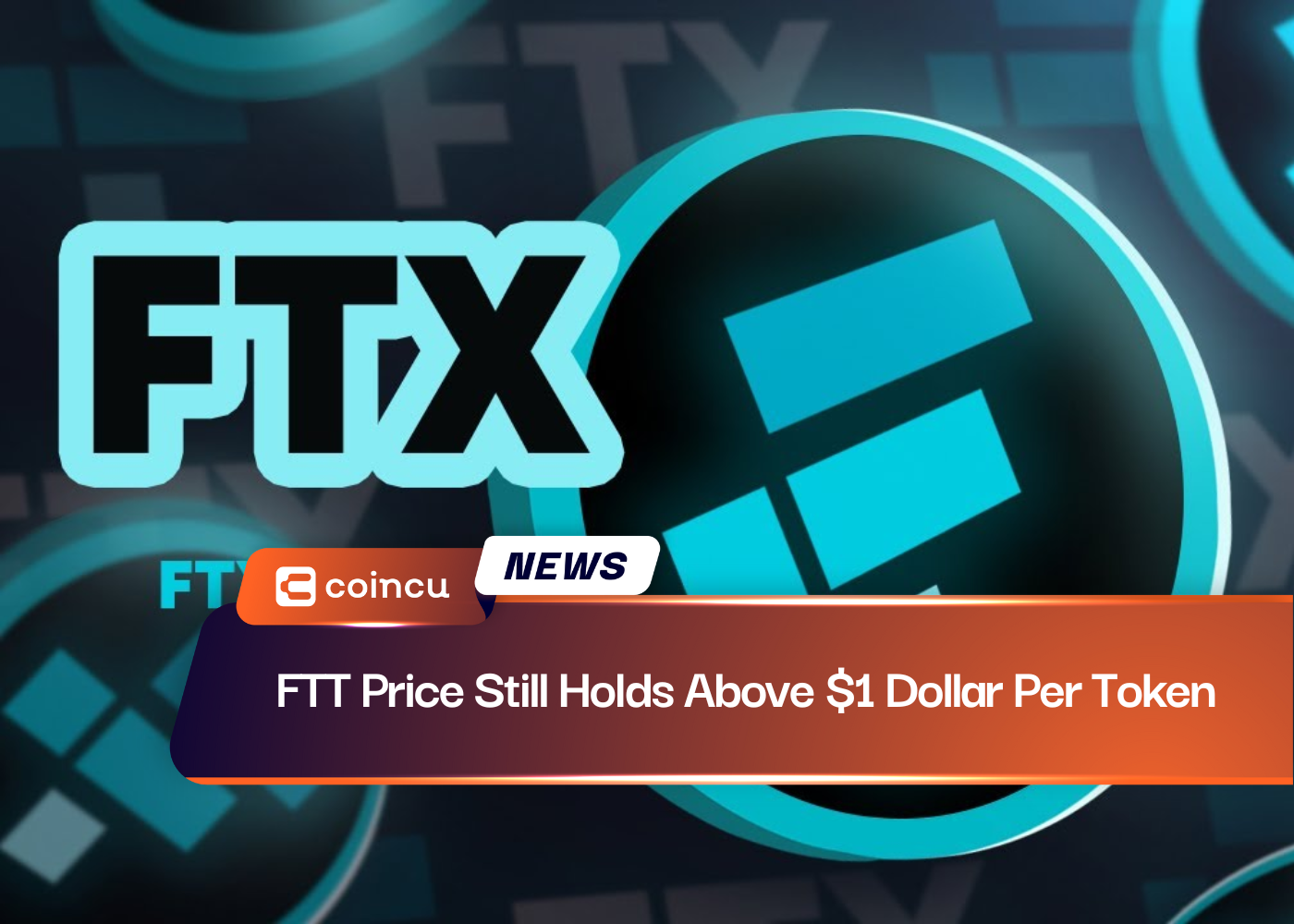 FTT Price Still Holds Above $1 Dollar Per Token