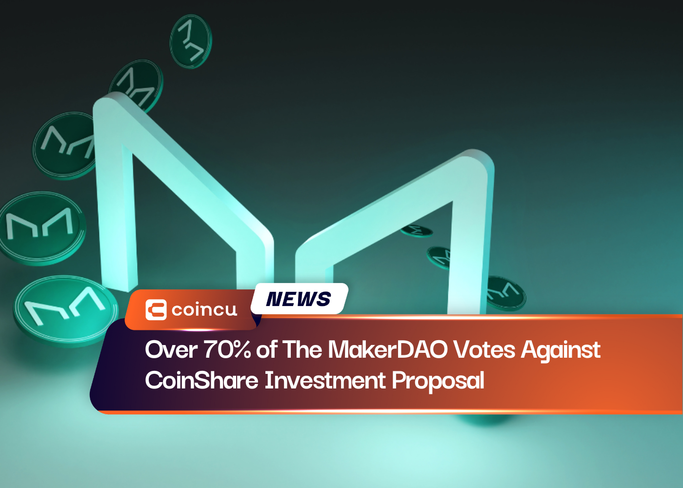 Over 70% of The MakerDAO Votes Against CoinShare Investment Proposal