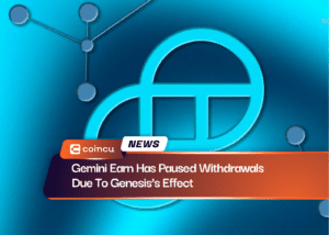 Gemini Earn Has Paused Withdrawals Due To Genesis’s Effect