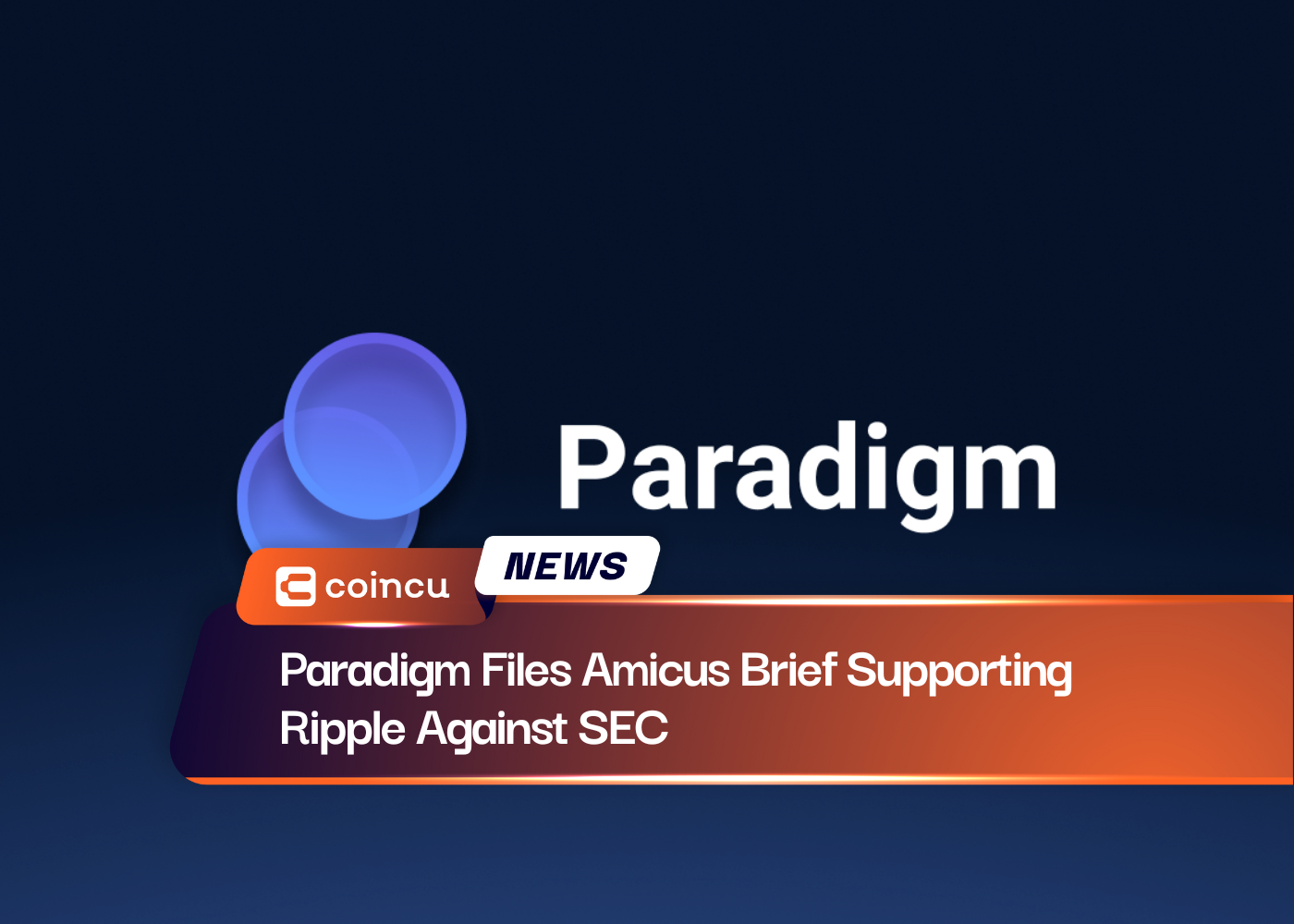 Paradigm Files Amicus Brief Supporting Ripple Against SEC