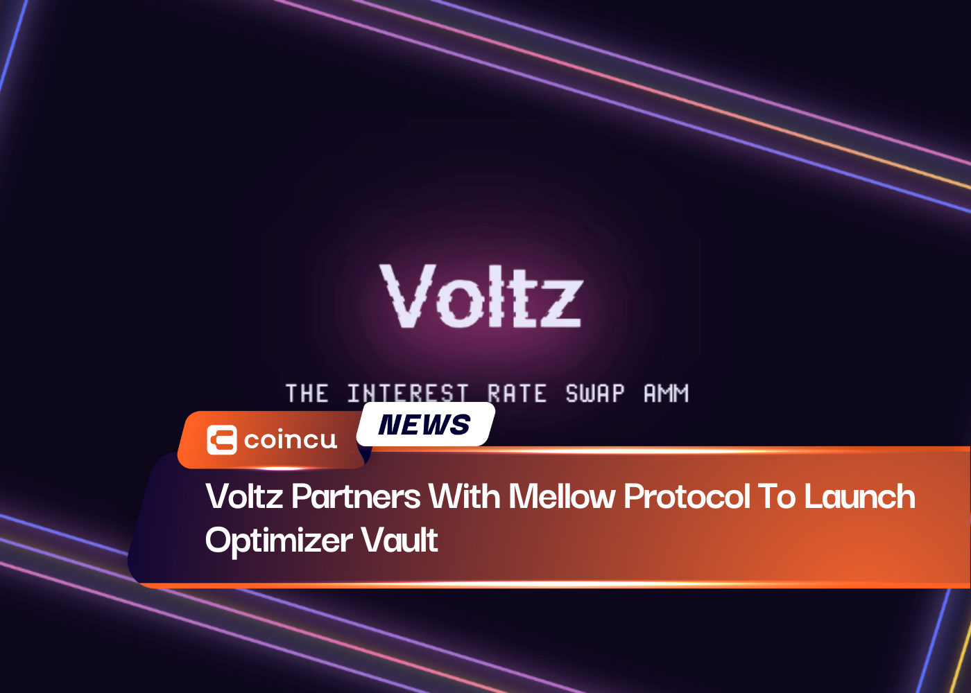 Voltz Partners With Mellow Protocol To Launch Optimizer Vault