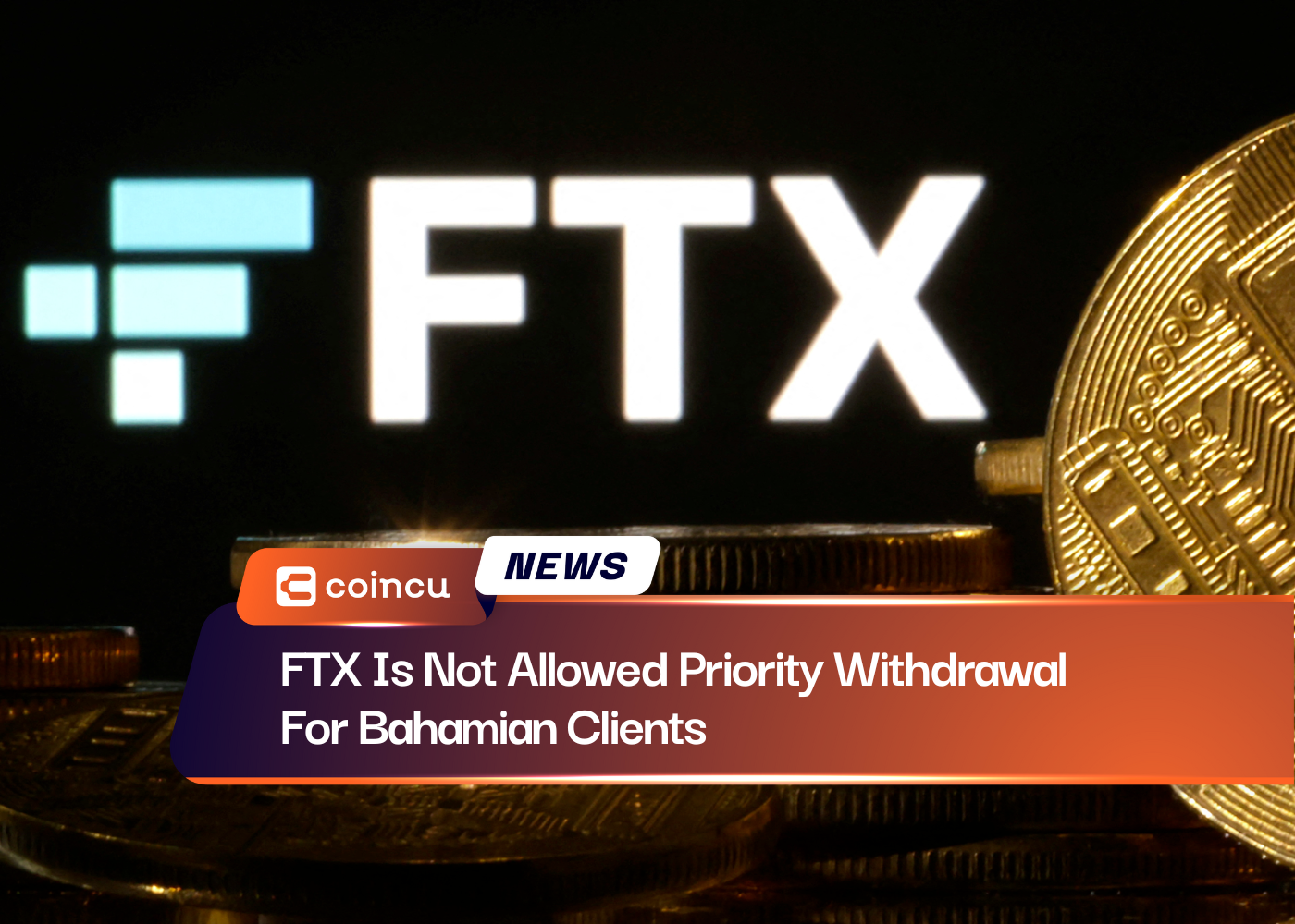 FTX Is Not Allowed Priority Withdrawal For Bahamian Clients