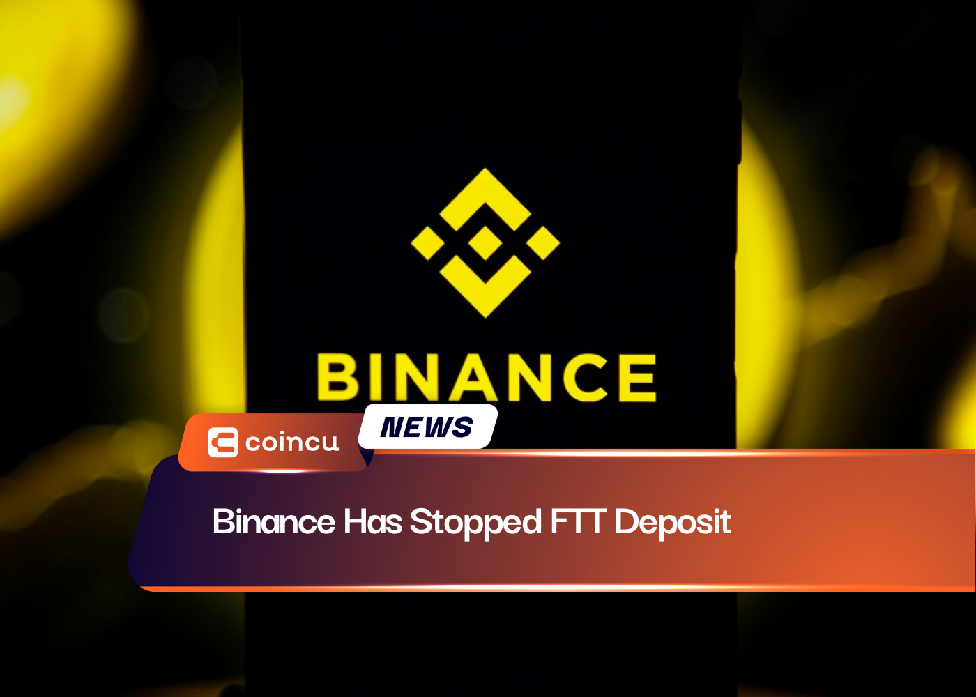 Binance Has Stopped FTT Deposit
