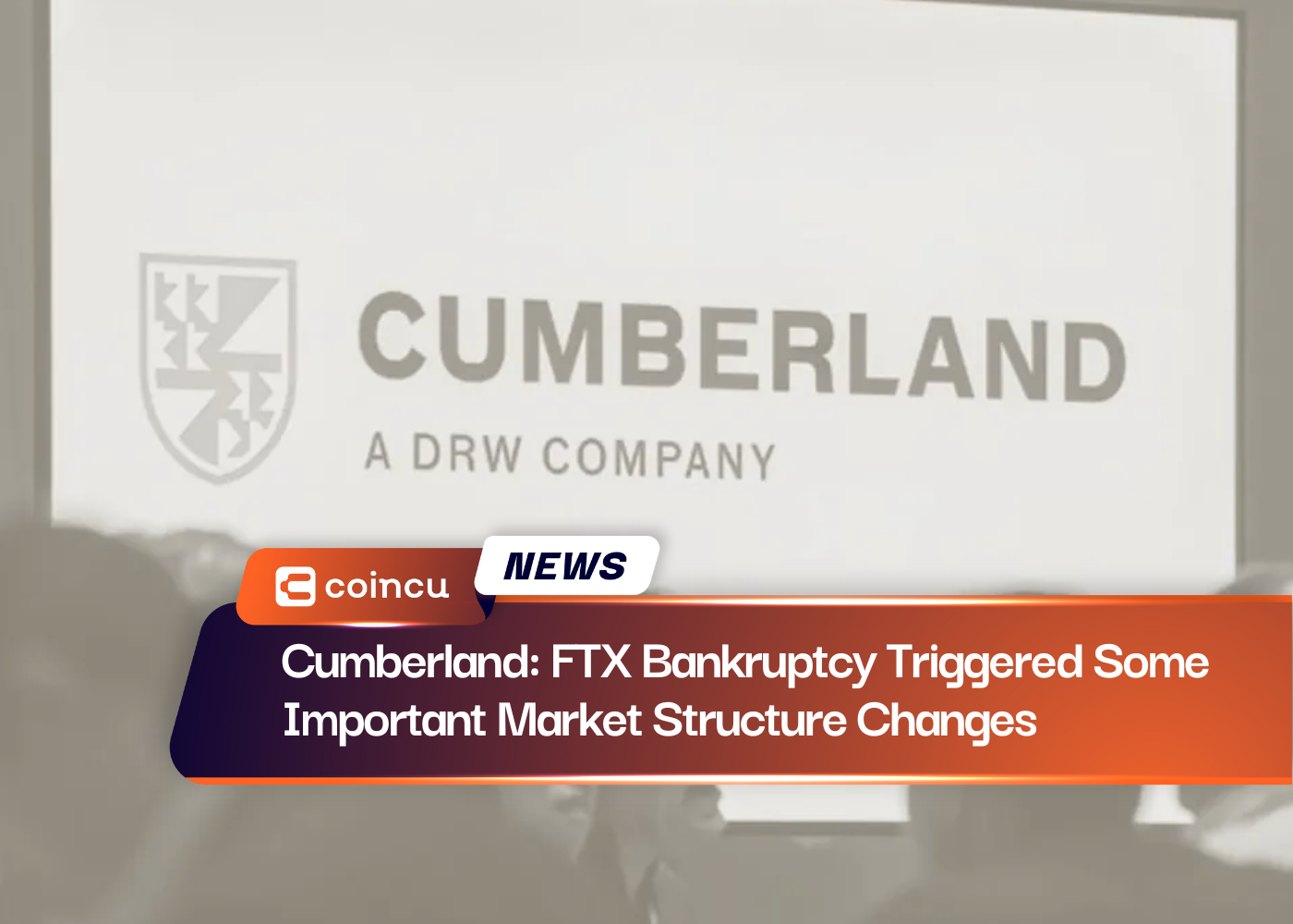 Cumberland: FTX Bankruptcy Triggered Some Important Market Structure Changes