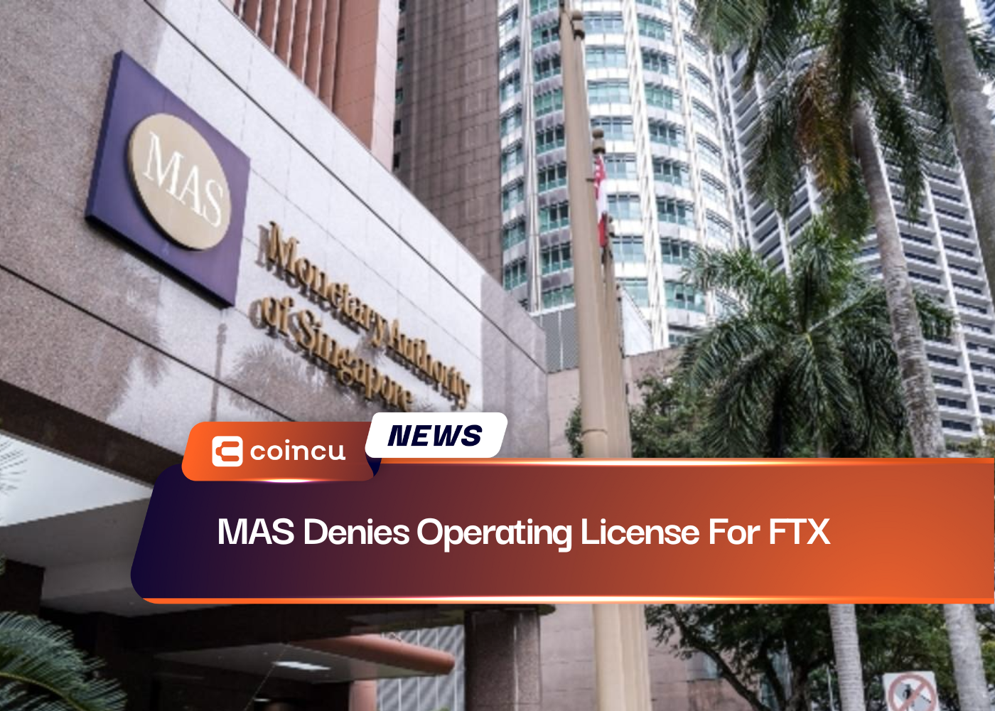 MAS Denies Operating License For FTX