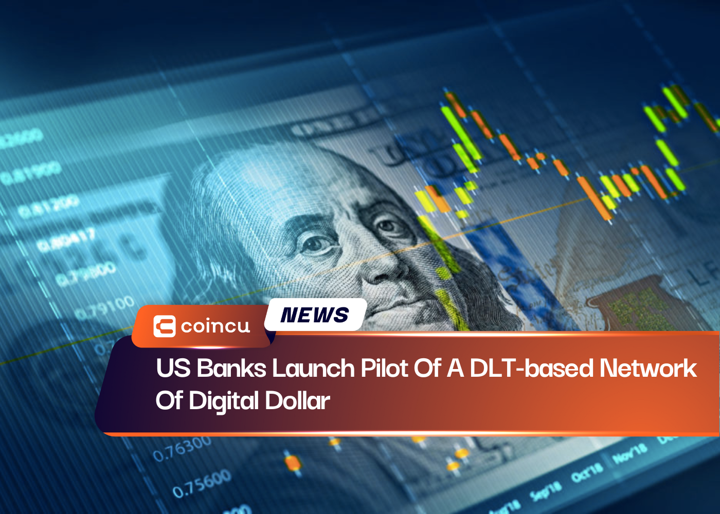 US Banks Launch Pilot Of A DLT-based Network Of Digital Dollar