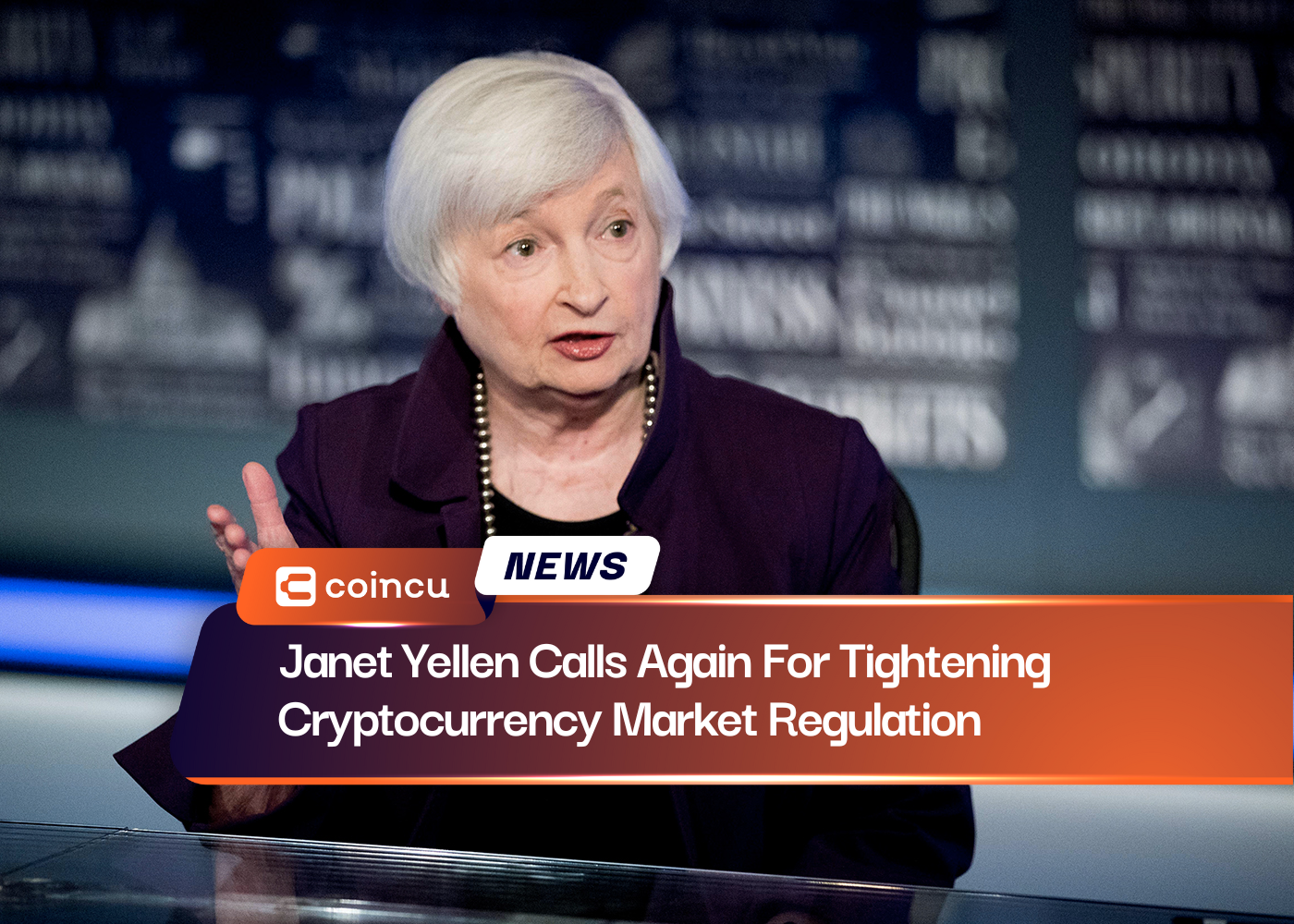 Janet Yellen Calls Again For Tightening Cryptocurrency Market Regulation