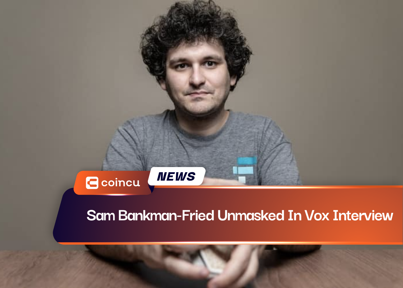 Sam Bankman-Fried Unmasked In Vox Interview