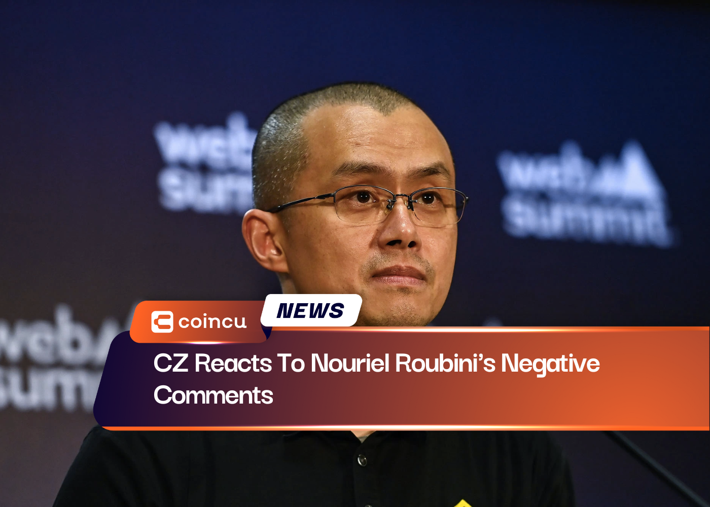 CZ Reacts To Nouriel Roubini's Negative Comments