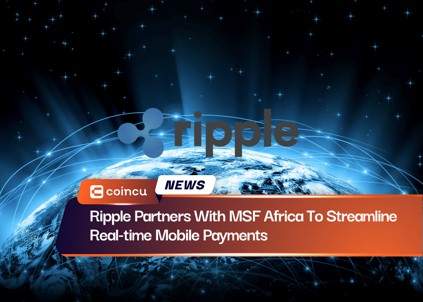 Ripple Partners With MSF Africa To Streamline Real-time Mobile Payments