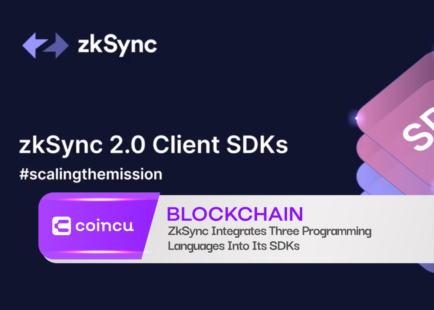 ZkSync Integrates Three Programming Languages Into Its SDKs