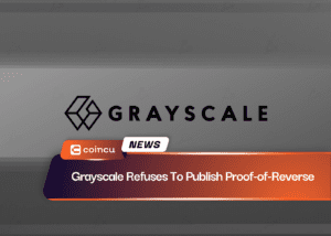 Grayscale Refuses To Publish Proof-of-Reverse
