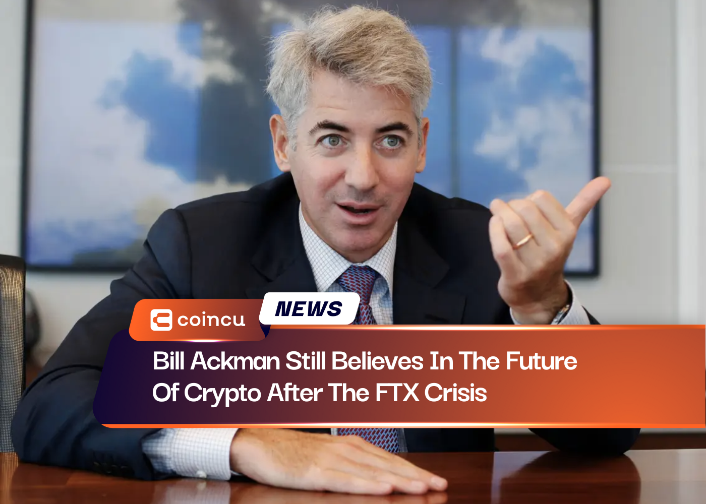 Bill Ackman Still Believes In The Future Of Crypto After The FTX Crisis