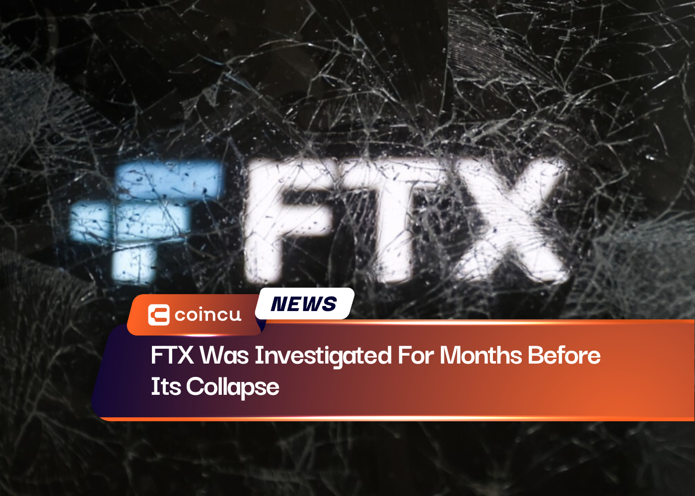 FTX Was Investigated For Months Before Its Collapse