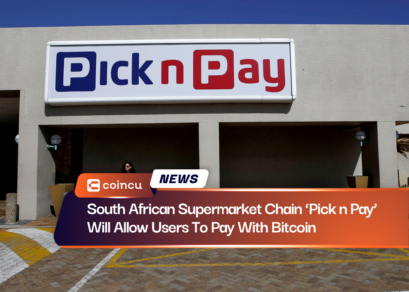 South African Supermarket Chain ‘Pick n Pay’ Will Allow Users To Pay With Bitcoin