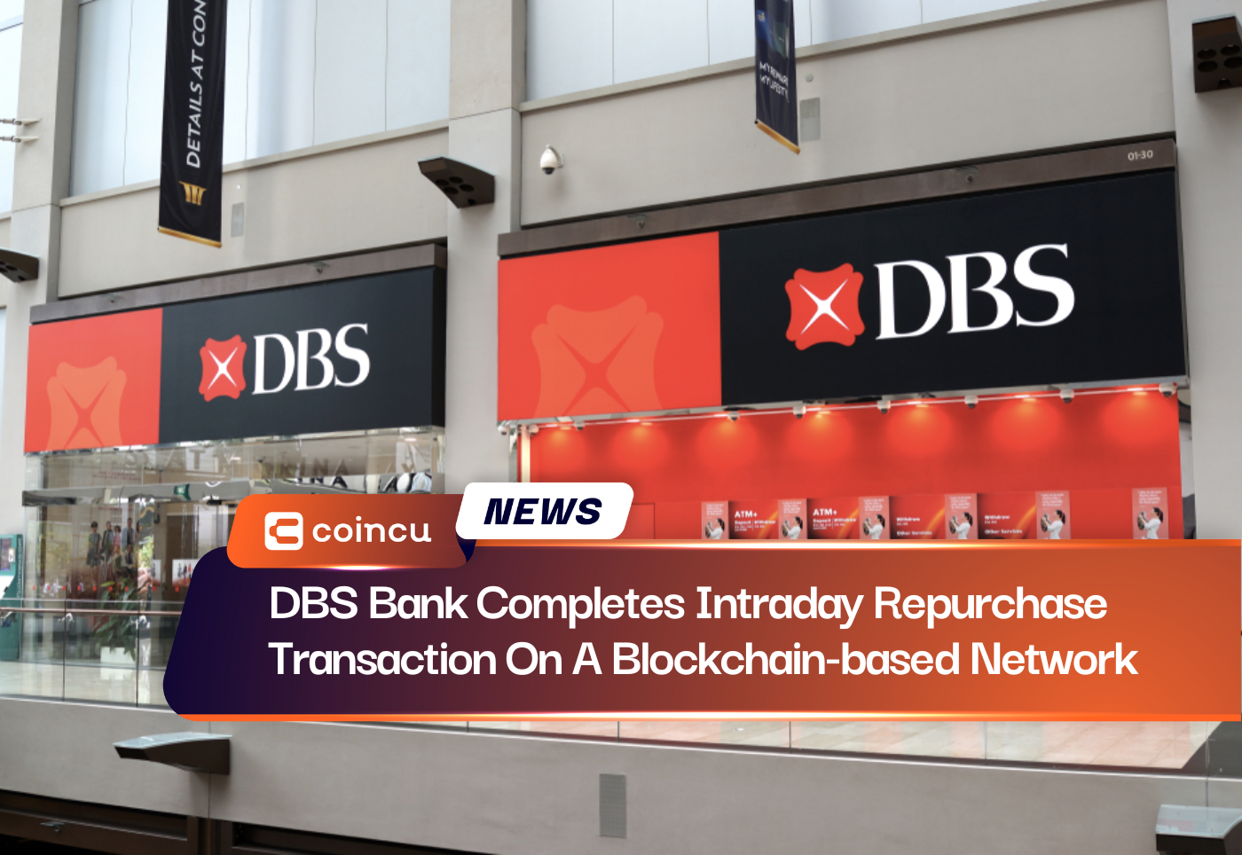 DBS Bank Completes Intraday Repurchase Transaction On A Blockchain-based Network