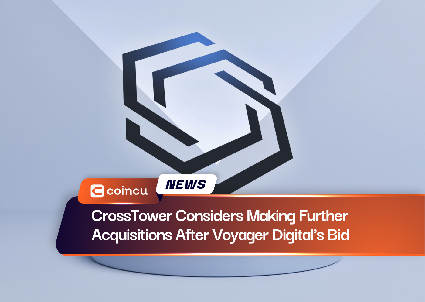 CrossTower Considers Making Further Acquisitions After Voyager Digital's Bid
