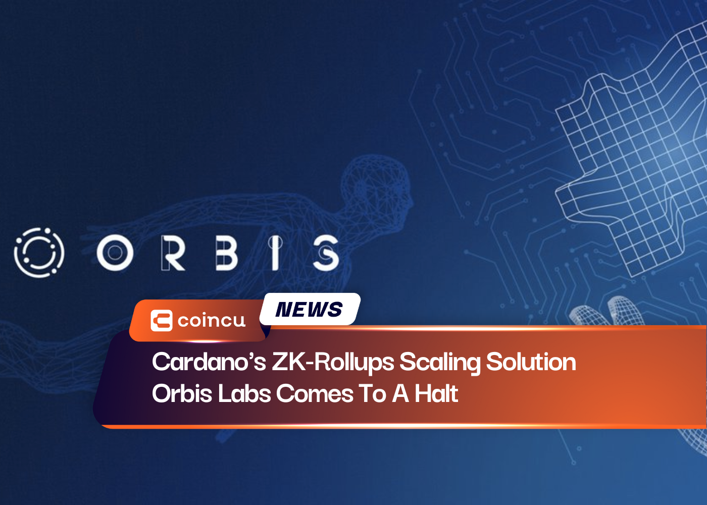 Cardano's ZK-Rollups Scaling Solution Orbis Labs Comes To A Halt
