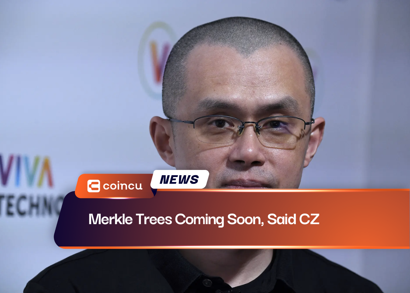 Merkle Trees Coming Soon, Said CZ