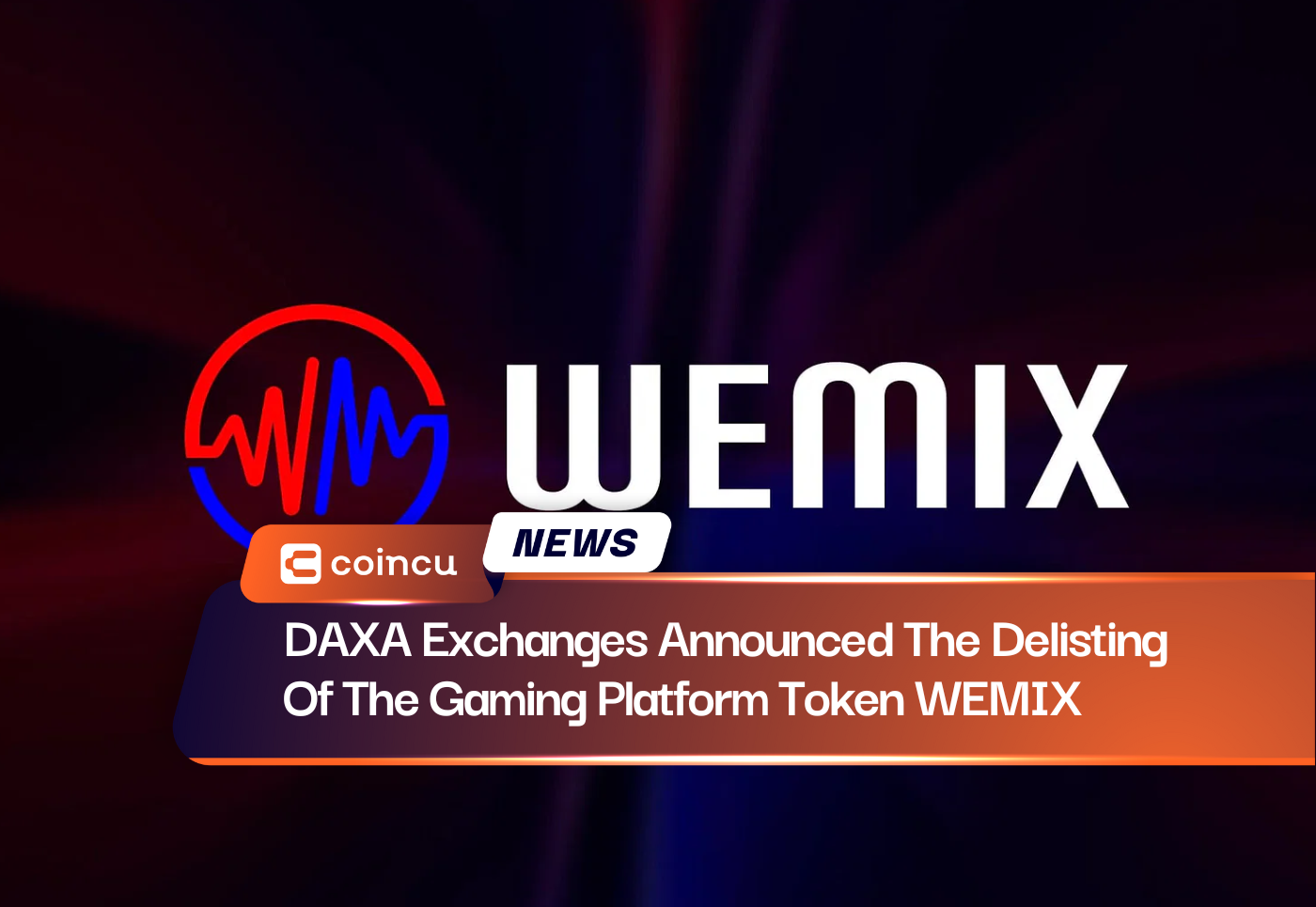 DAXA Exchanges Announced The Delisting Of The Gaming Platform Token WEMIX