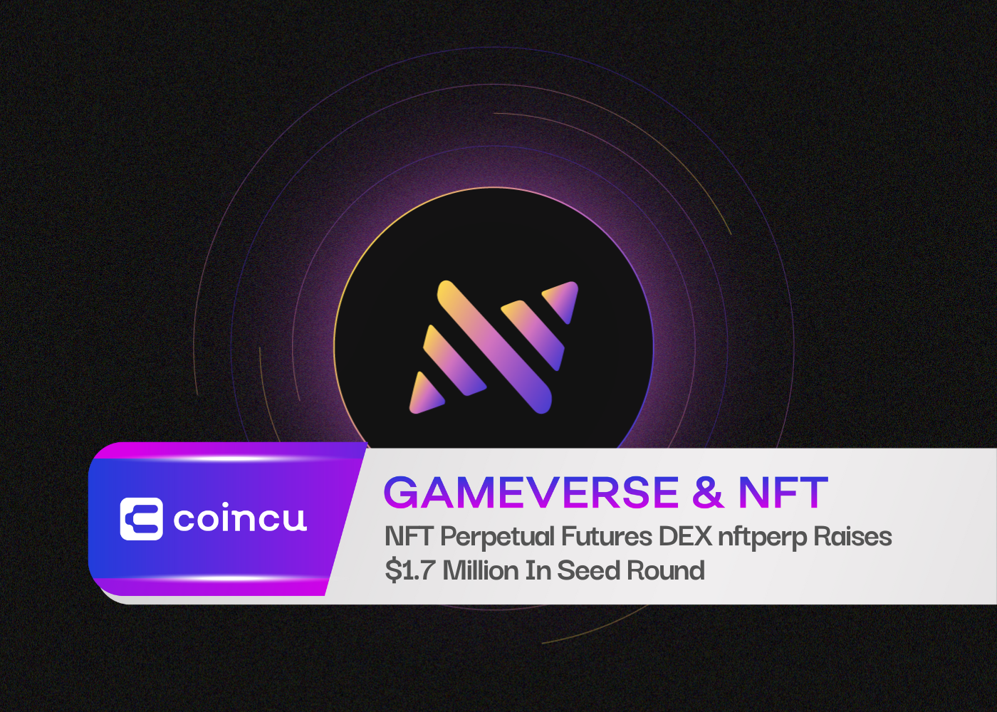 NFT Perpetual Futures DEX nftperp Raises $1.7 Million In Seed Round