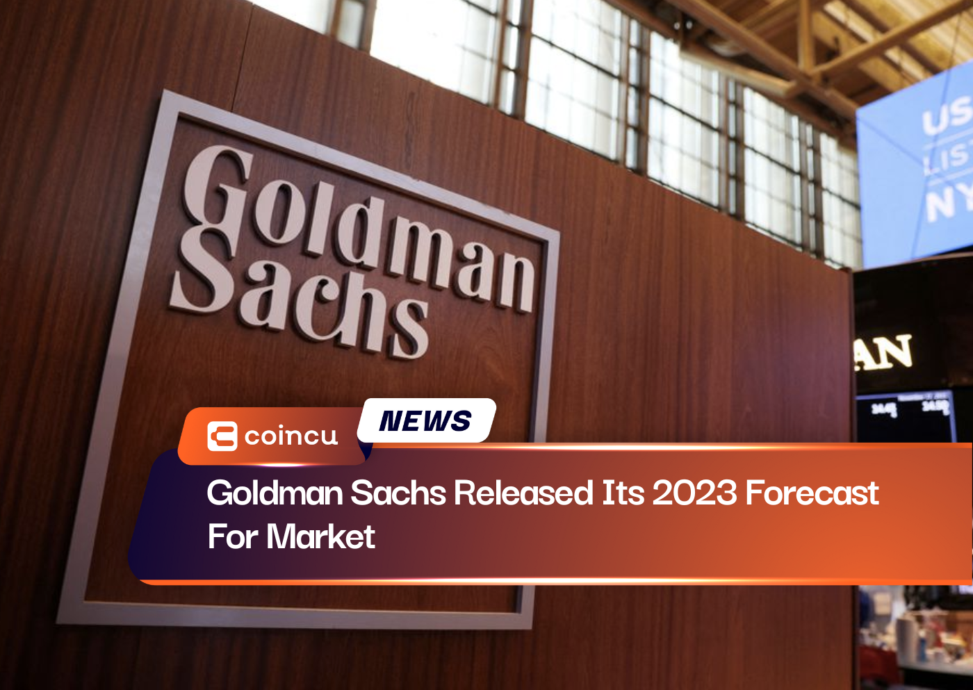 Goldman Sachs Released Its 2023 Forecast For Market