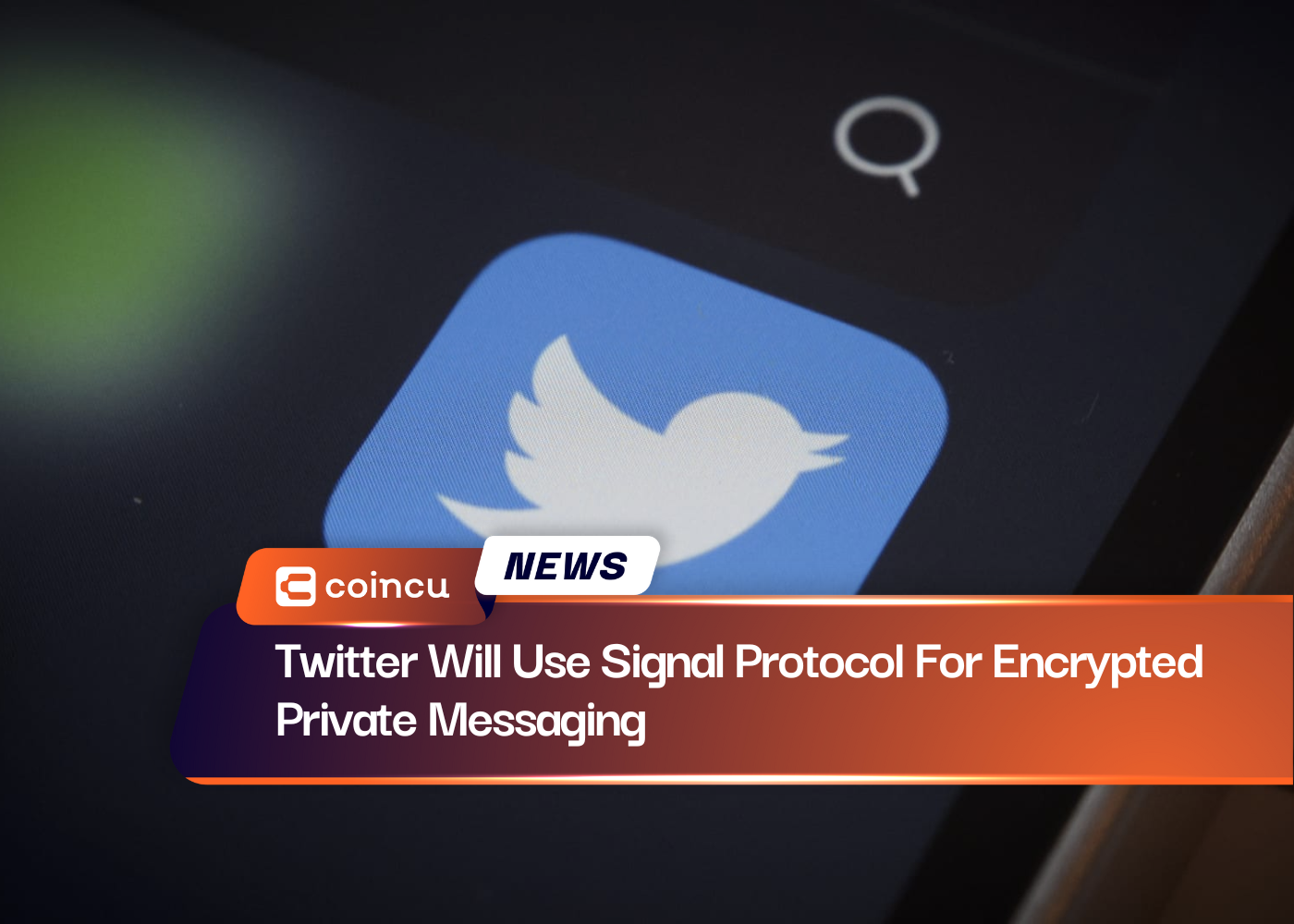 Twitter Will Use Signal Protocol For Encrypted Private Messaging