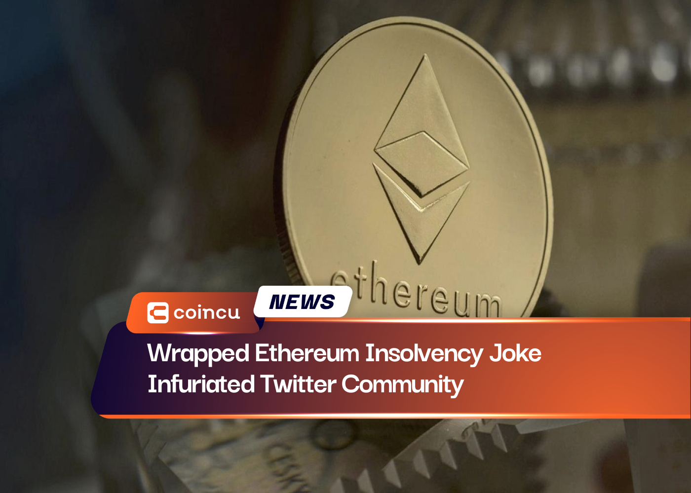 Wrapped Ethereum Insolvency Joke Infuriated Twitter Community