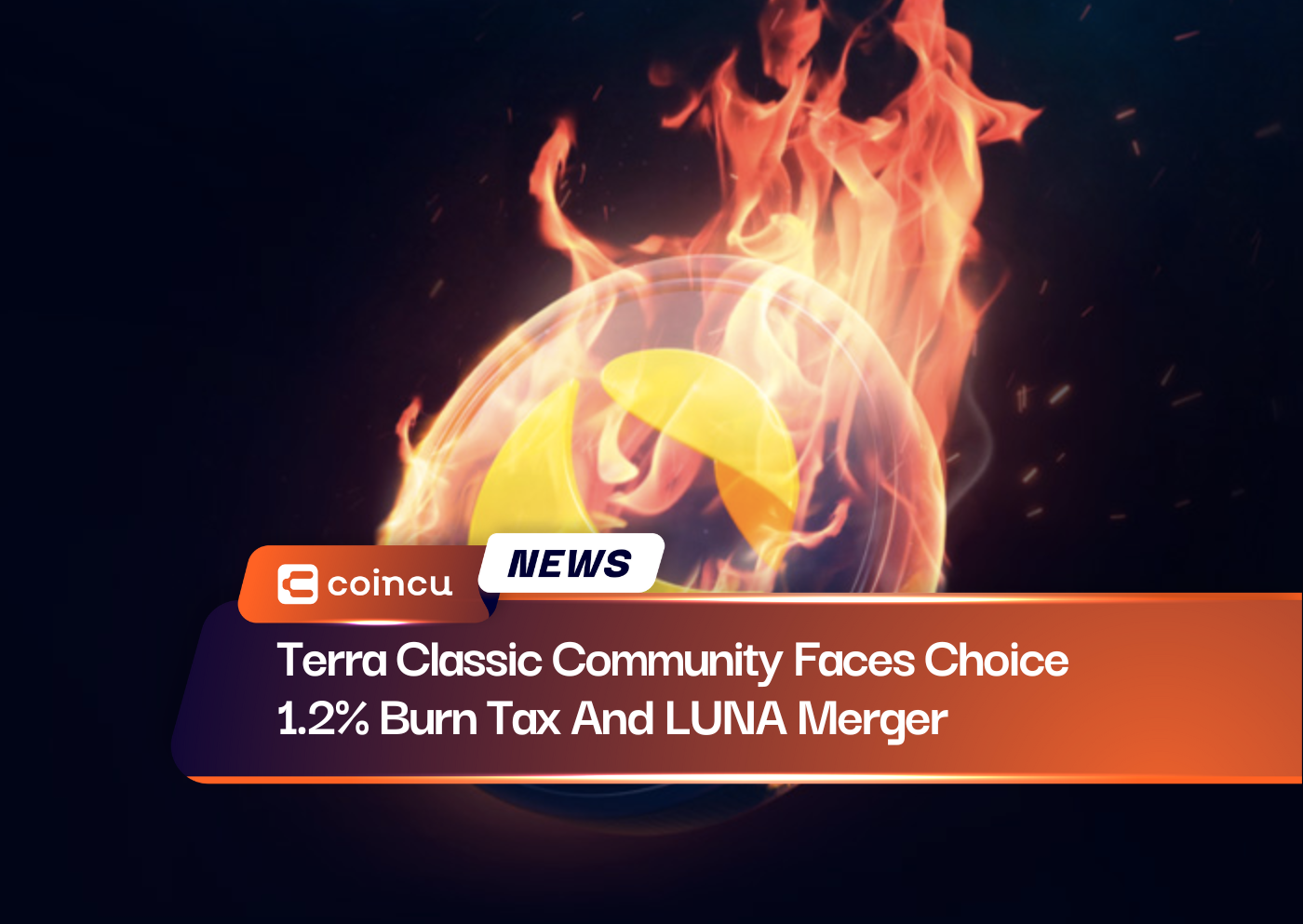 Terra Classic Community Faces Choice 1.2% Burn Tax And LUNA Merger