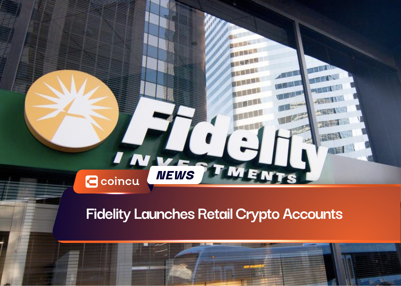 Fidelity Launches Retail Crypto Accounts