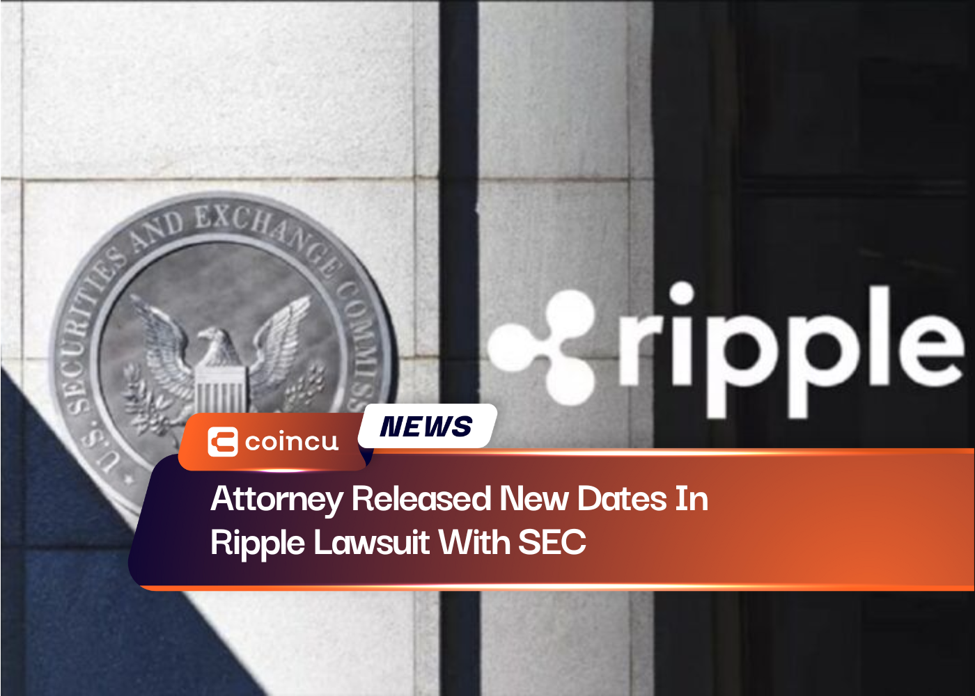 Attorney Released New Dates In Ripple Lawsuit With SEC