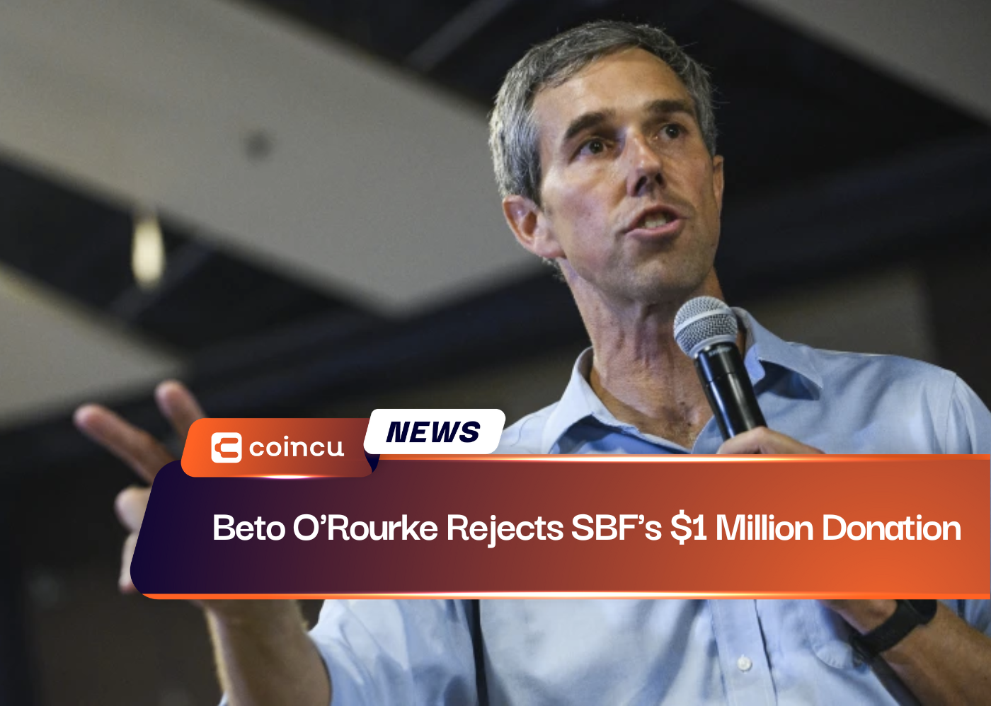 Beto O'Rourke Rejects SBF's $1 Million Donation