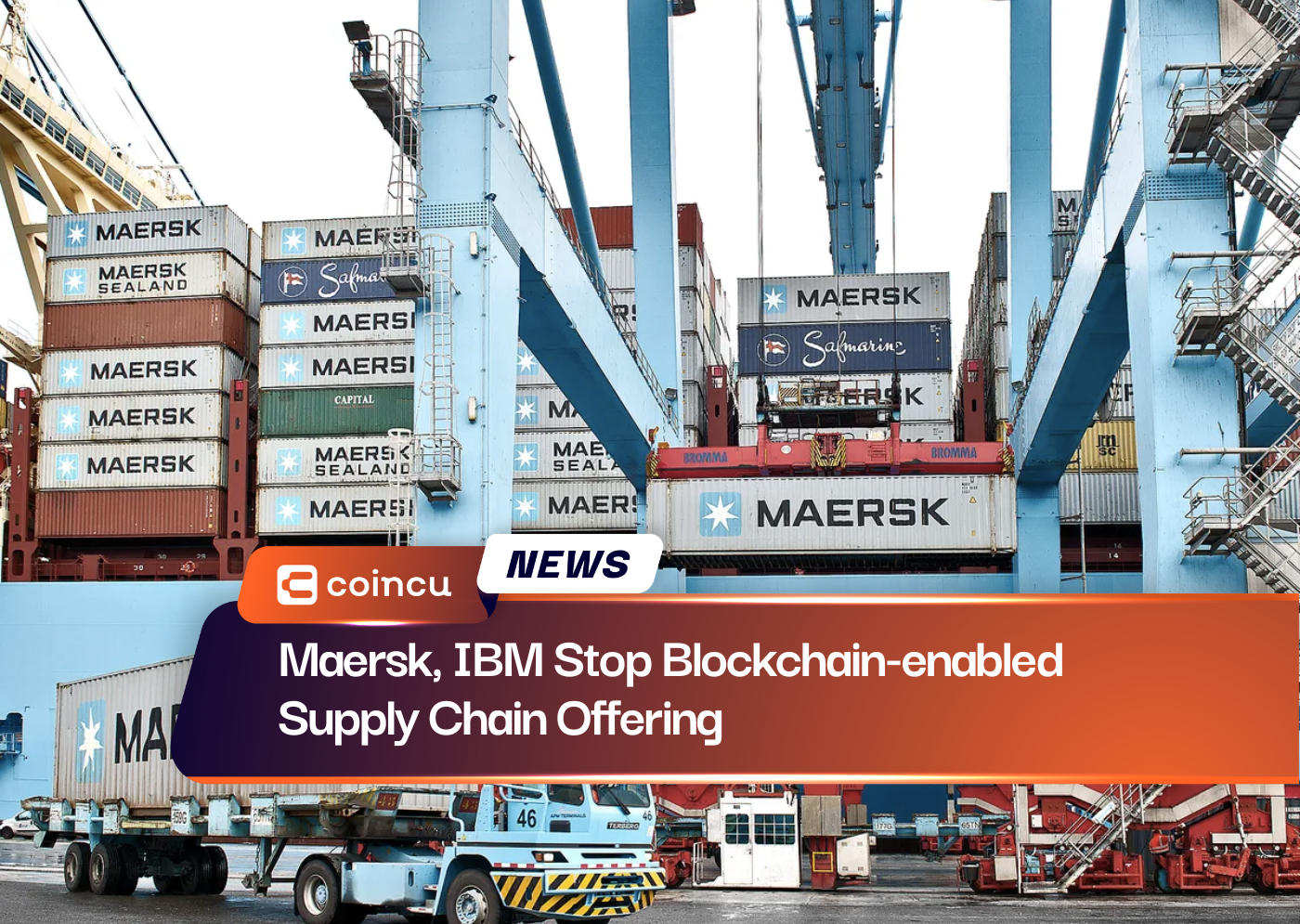 Maersk, IBM Stop Blockchain-enabled Supply Chain Offering